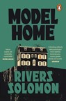 Model Home - Rivers Solomon - 9781529901702