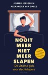 Nooit meer niet meer slapen - Jelmer Jepsen ; Alexander van Daele - 9789000359530