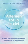 Ademen tot in je ziel - Marleen van den Hout - 9789020220001