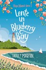 Lente in Blueberry Bay - Holly Martin - 9789020555721