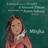 Misjka - Edward van de Vendel ; Anoush Elman - 9789045128337