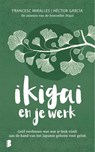 Ikigai en je werk - Francesc Miralles ; Héctor García ; Deul en Spanjaard - 9789049211851