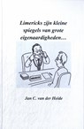 Limericks: kleine spiegels van grote eigenaardigheden - Jan C. van der Heide - 9789070774691