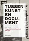Tussen kunst en document - Frits Gierstberg ; Anne Ruygt - 9789462081390