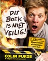 Dit boek is niet veilig! - Colin Furze - 9789492899071