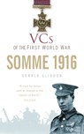 VCs of the First World War: Somme 1916 - Gerald Gliddon - 9780752463032