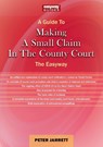 A Guide to Making a Small Claim in the County Court - 2023 - JARRETT,  Peter - 9781802362787