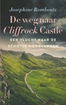De weg naar Cliffrock Castle - Josephine Rombouts - 9789021422329