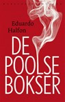 De Poolse bokser - Eduardo Halfon - 9789028427723
