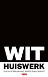 Wit huiswerk - Withuiswerk.nl - 9789029543613