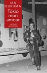Tokio mon amour - Ian Buruma - 9789045030487