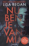 Nu ben je van mij - Lisa Regan - 9789049205133