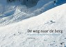 De weg naar de berg - Frank Husslage - 9789071937484