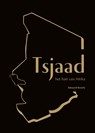 Tsjaad, het hart van Afrika - Edouard Kessely - 9789081699648