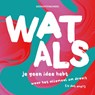 Wat als je geen idee hebt waar het allemaal om draait (is dat erg?) - Femke Schavemaker ; Jesse Laport ; Iederal - 9789090359472