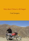 Reis door China in 48 dagen - Fred Sengers - 9789402126587