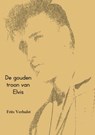 De gouden troon van Elvis - Frits Verhulst - 9789402145625