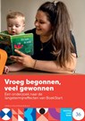 Vroeg begonnen, veel gewonnen - Adriana G. Bus ; Merel de Bondt - 9789463014182