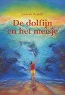 De dolfijn en het meisje - Annelot Borleffs - 9789463651493