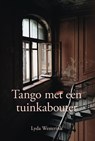Tango met een tuinkabouter - Lyda Westerink - 9789463653497