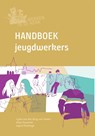 Handboek jeugdwerkers - Lydia van den Berg ; Anko Oussoren ; Ingrid Plantinga - 9789463692588