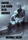 Shapur … zijn Shirin en de anderen - Mehrnaz Salehi - 9789464189490