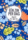 Boek Cadeau - Dankbaarheids Dagboek / Dankbaarheidsdagboek - "Eén Zin Per Dag" - Boek Cadeau - 9789464651324
