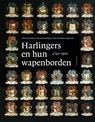 Harlingers en hun wapenborden (1740-1910) - Dirk Zeilmaker ; Kees Kuiken - 9789464712759