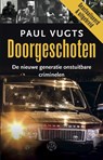 Doorgeschoten - Paul Vugts - 9789491567711