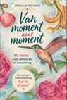 Van moment naar moment - Froukje Keuning - 9789492632777