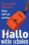 Hallo witte scholen - Anousha Nzume - 9789492928474