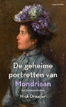 De geheime portretten van Mondriaan - Nick Draaijer - 9789493256422