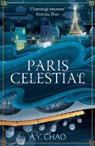 Paris Celestial - A. Y. Chao - 9781399717502
