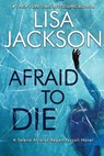 Afraid to Die - Lisa Jackson - 9781496761569