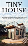 Tiny House - James Musgrove - 9781990373015