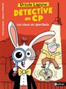 Ursule Lapine, détective au CP: Les clous du spectacle - Lune Bleue - Dès 6 ans - Livre numérique - Eva Grynszpan - 9782095030704