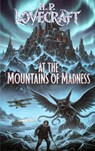 At the Mountains of Madness - H. P. Lovecraft - 9786258829655