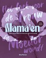 Mama'en - Hét boek voor de vrouw die moeder wordt - Nina Pierson - 9789000405299