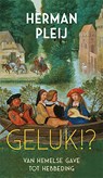 Geluk!? - Herman Pleij - 9789059654518