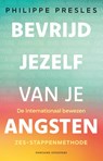 Bevrijd jezelf van je angsten - Philippe Presles - 9789464044430