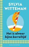 Het is alweer bijna borreltijd - Sylvia Witteman - 9789038818146