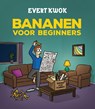 Evert Kwok - Bananen voor Beginners - Eelke de Blouw ; Tjarko Evenboer - 9789083730301