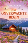 Het onverwachte begin - Soraya Lane - 9789402721850