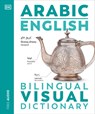Arabic English Bilingual Visual Dictionary - DK - 9780241667835
