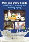 Milk and Dairy Foods - A. K. M. Humayun (Chittagong Veterinary and Animal Sc. University) Kober - 9781032502908