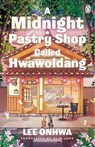 A Midnight Pastry Shop Called Hwawoldang - Lee Onhwa - 9781405981323