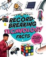 Record-Breaking: Technology Facts - Izzi Howell - 9781526329721
