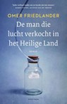 De man die lucht verkocht in het Heilige Land - Omer Friedlander - 9789000376971