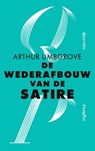 De wederafbouw van de satire - Arthur Umbgrove - 9789021428703
