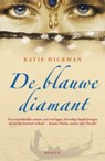 De blauwe diamant - HICKMAN, Katie - 9789021811673